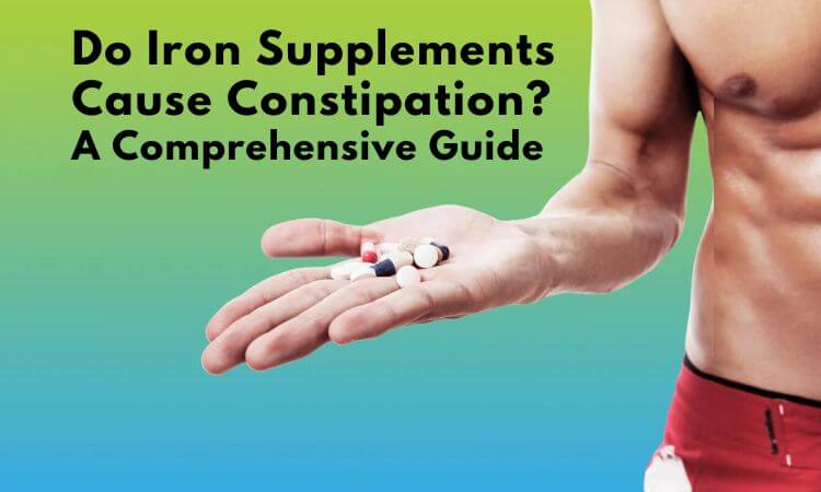 How to Keep Iron Supplements from Causing Constipation Tips