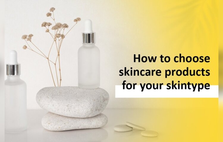 How Do I Choose the Right Skin Care Products