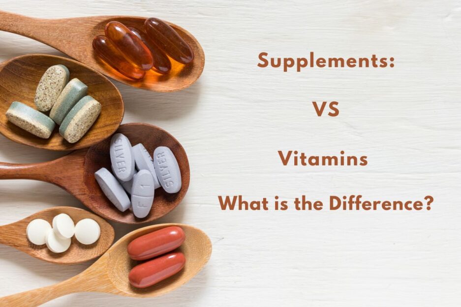 Comparing Supplements and Vitamins: What You Need to Know